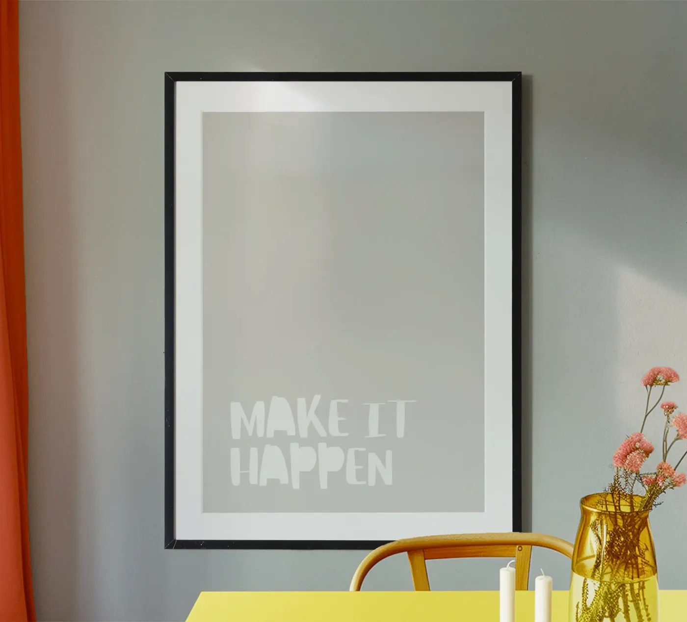 Make It Happen Poster von PurePeachCleanLine