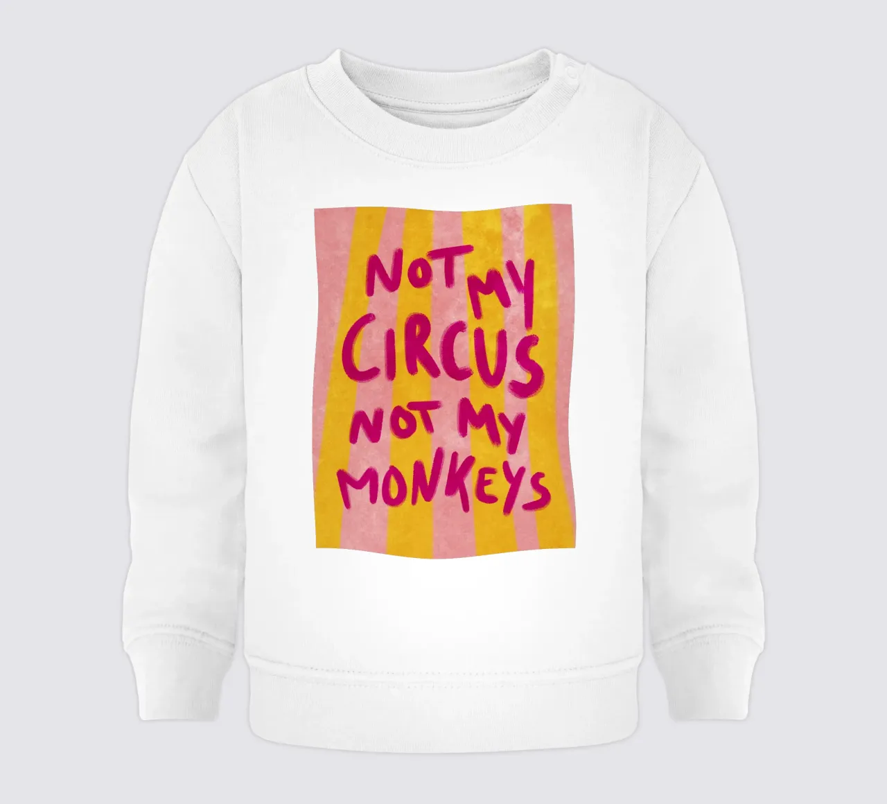 Not my Circus not my Monkeys Baby Sweatshirt von Illustration Raissa Oltmanns