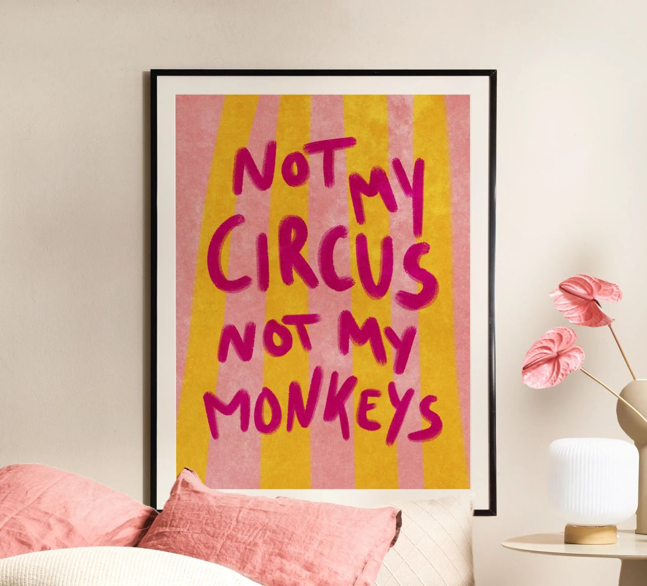 Not my Circus not my Monkeys Poster von Illustration Raissa Oltmanns