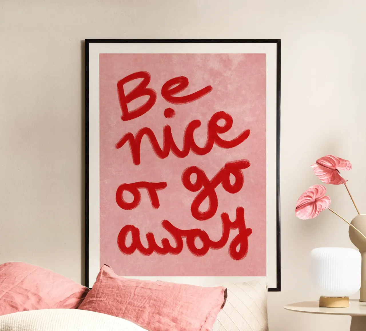 Be nice or go away poster con telaio in alluminio da Illustration Raissa Oltmanns