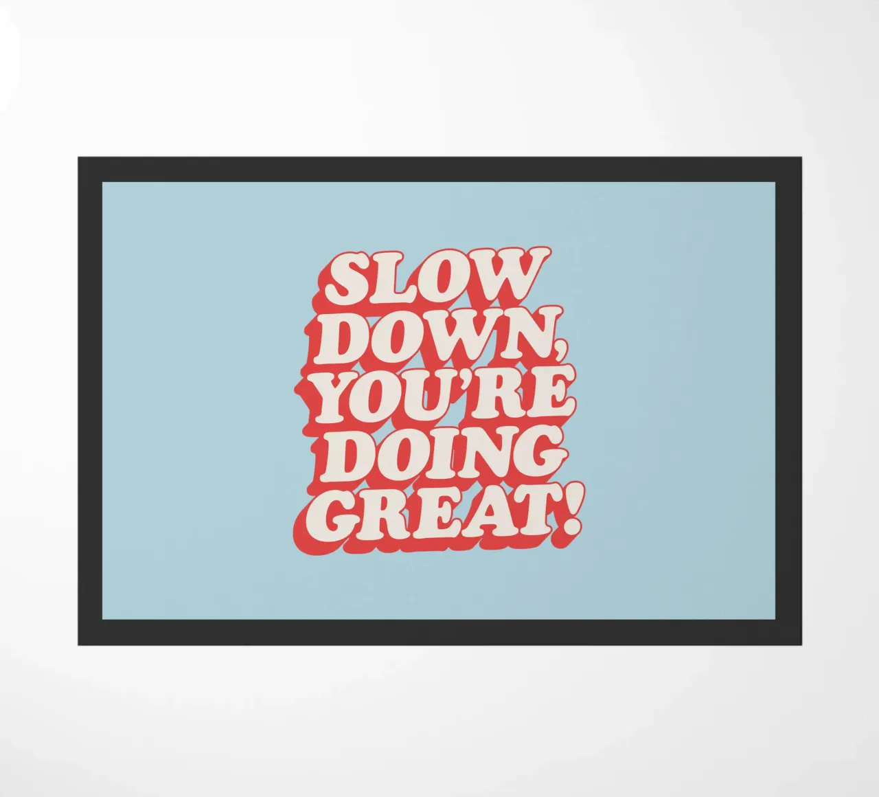 Rallenta, stai andando alla grande Typografie Design zerbino da THE MOTIVATED TYPE