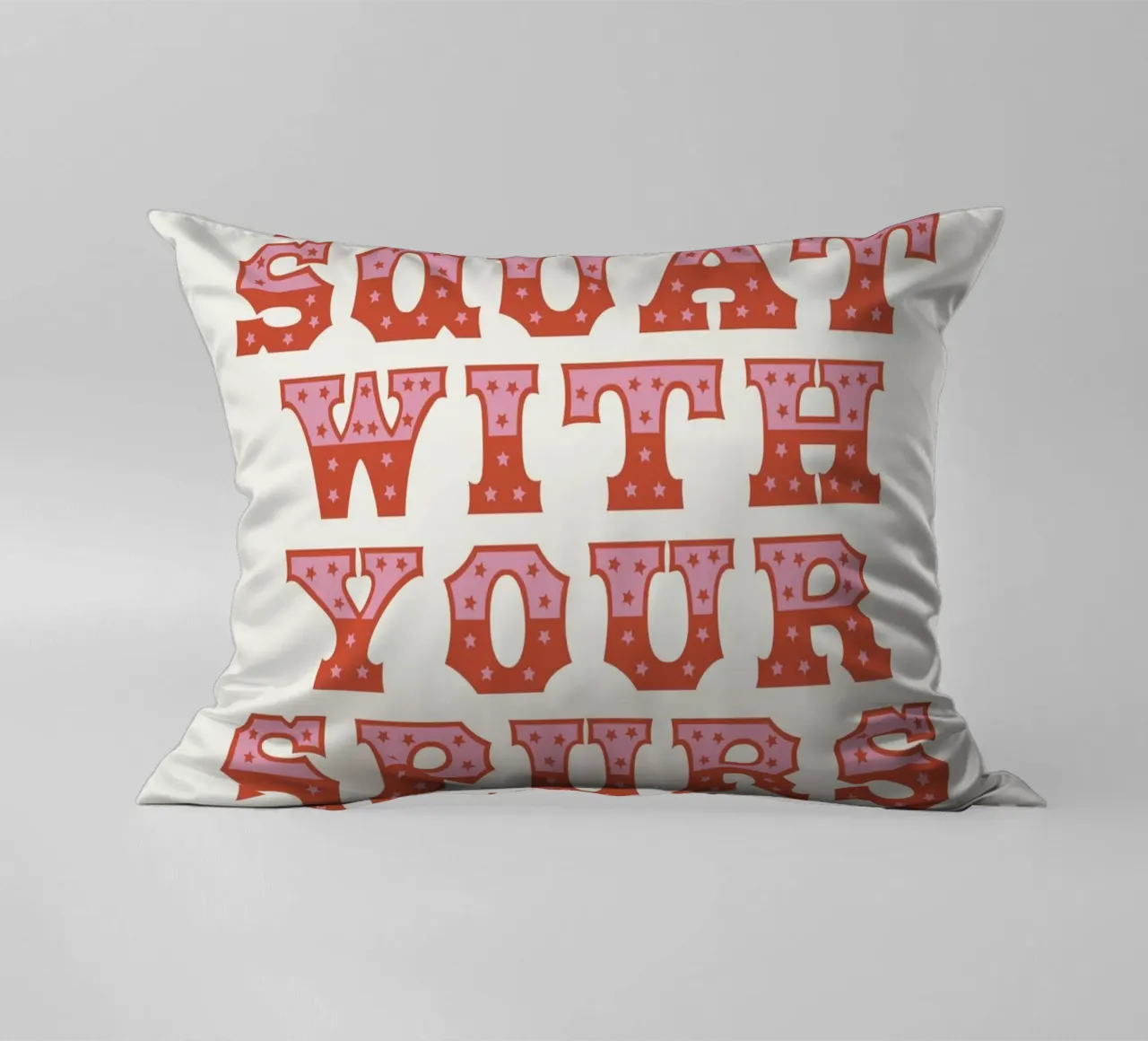 Don't Squat With Your Spurs On decorative cushion by The Native State