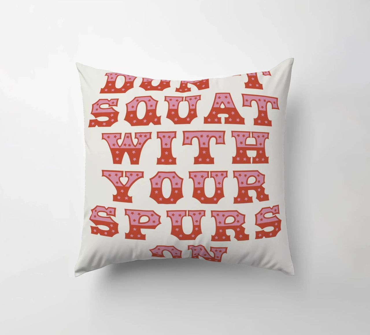 Don't Squat With Your Spurs On cuscino da The Native State