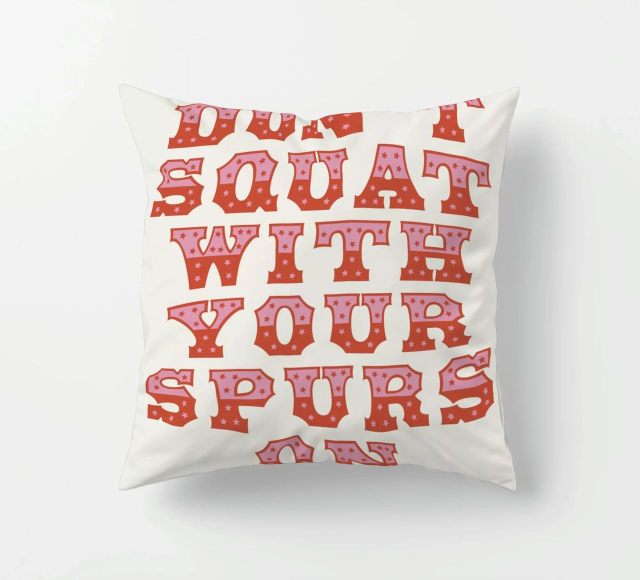 Don't Squat With Your Spurs On cuscino da The Native State
