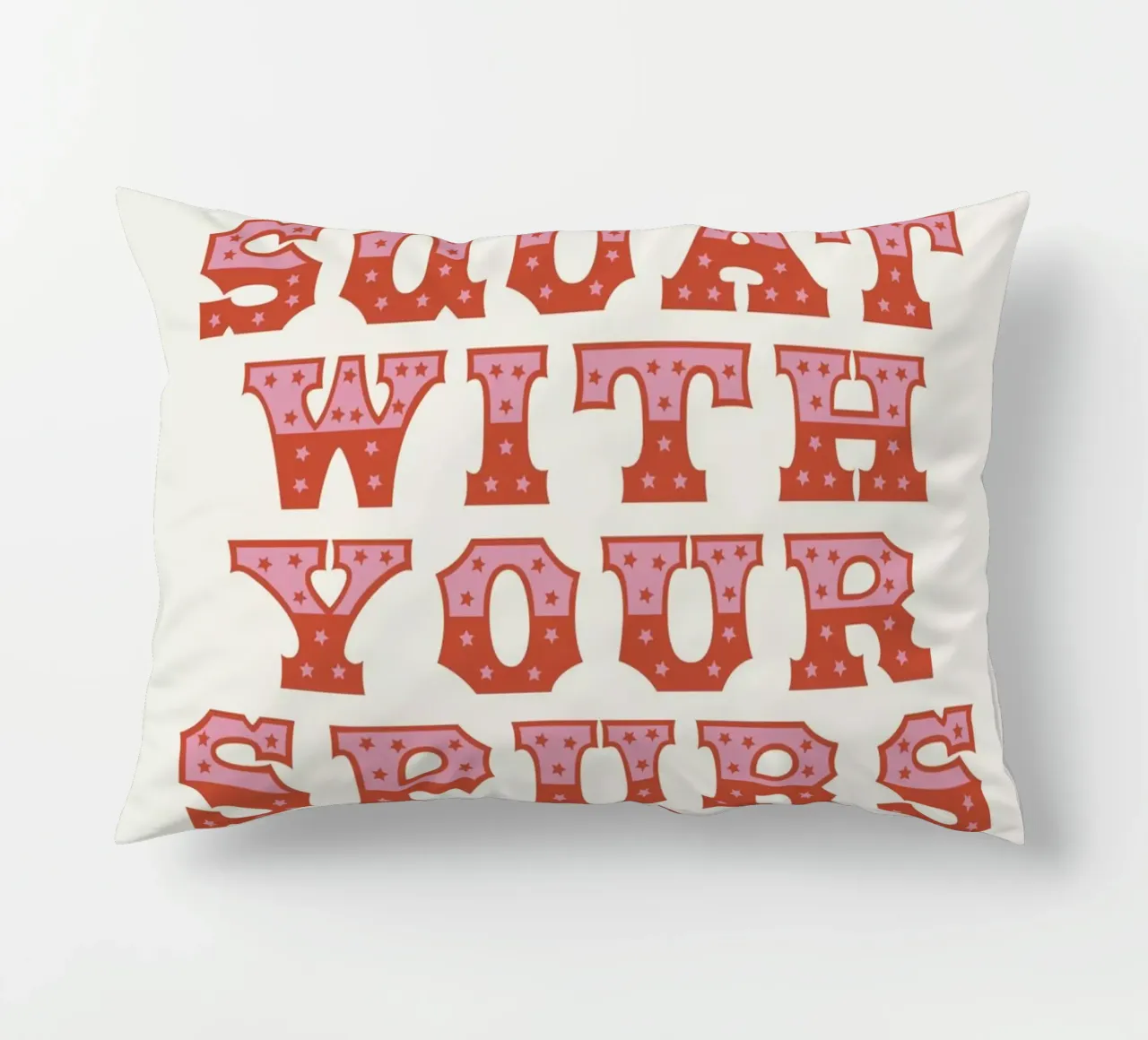 Don't Squat With Your Spurs On decorative cushion by The Native State