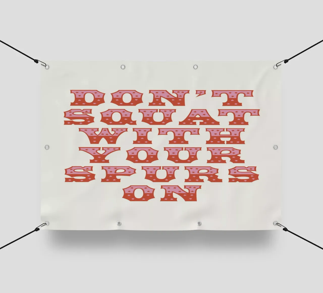 Don't Squat With Your Spurs On telo in pvc da The Native State