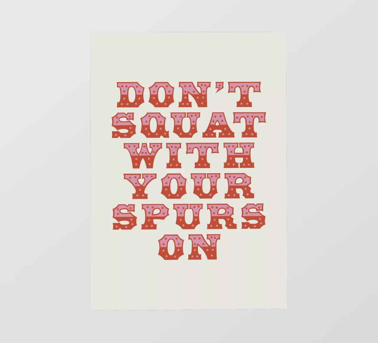 Don't Squat With Your Spurs On telo in pvc da The Native State