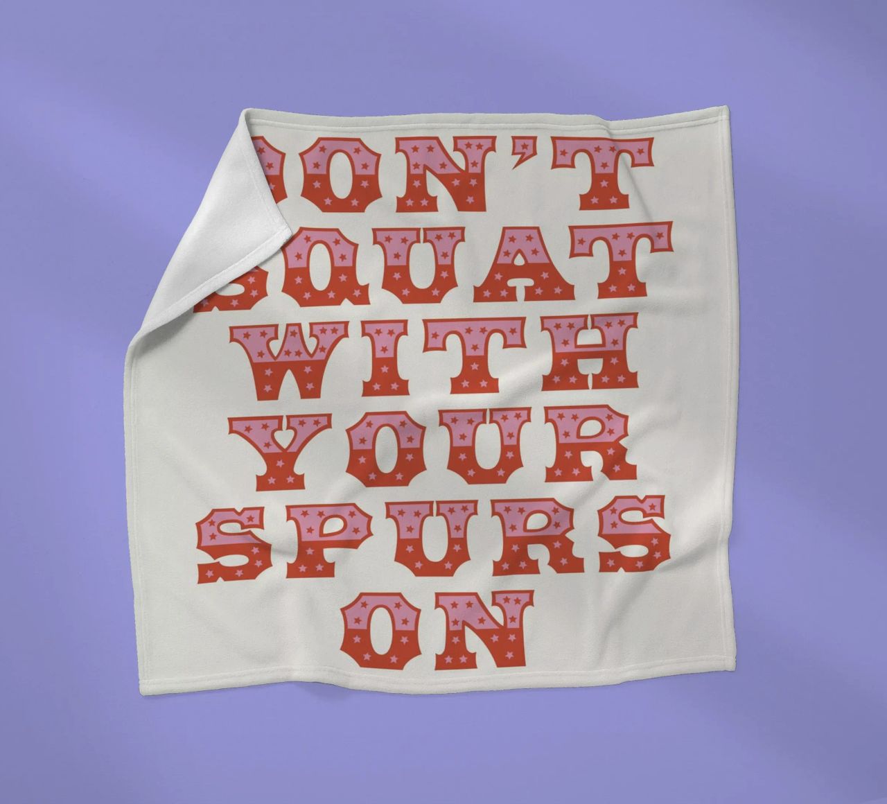 Don't Squat With Your Spurs On coperta in pile da The Native State