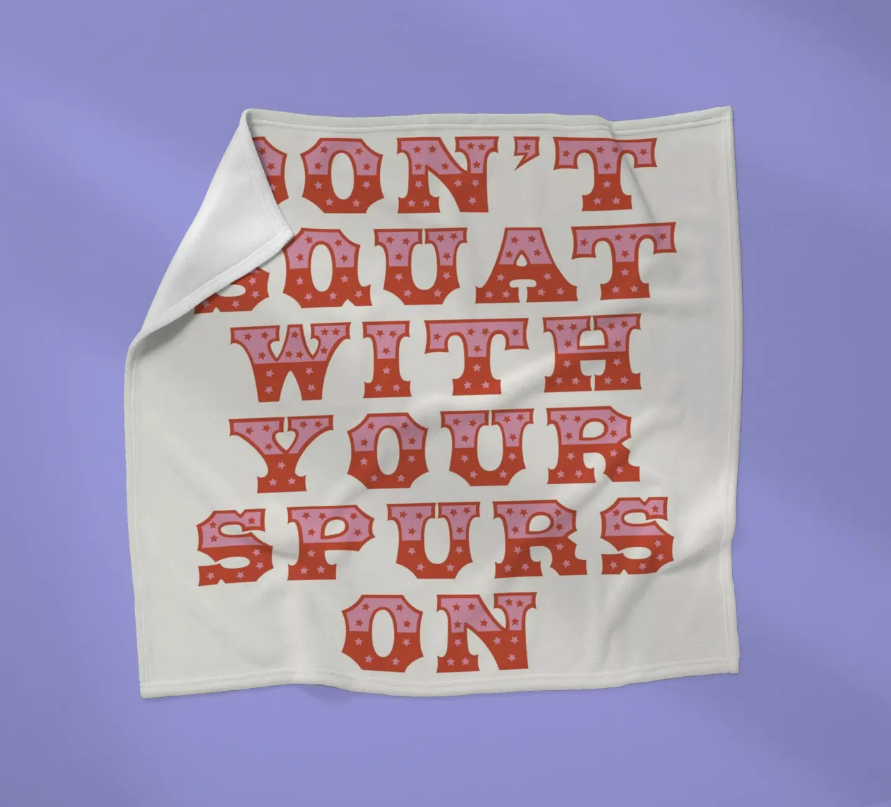 Don't Squat With Your Spurs On manta de franela de The Native State