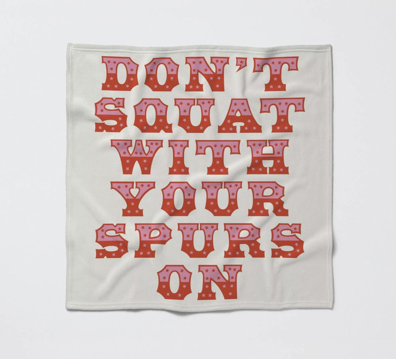 Don't Squat With Your Spurs On coperta in pile da The Native State