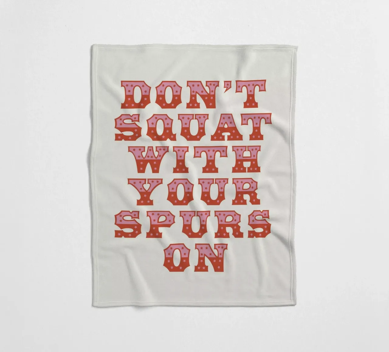 Don't Squat With Your Spurs On manta de franela de The Native State