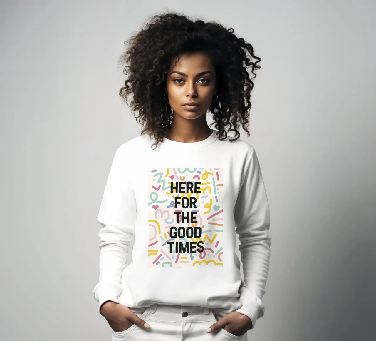 Here For The Good Times sweatshirt van The Native State