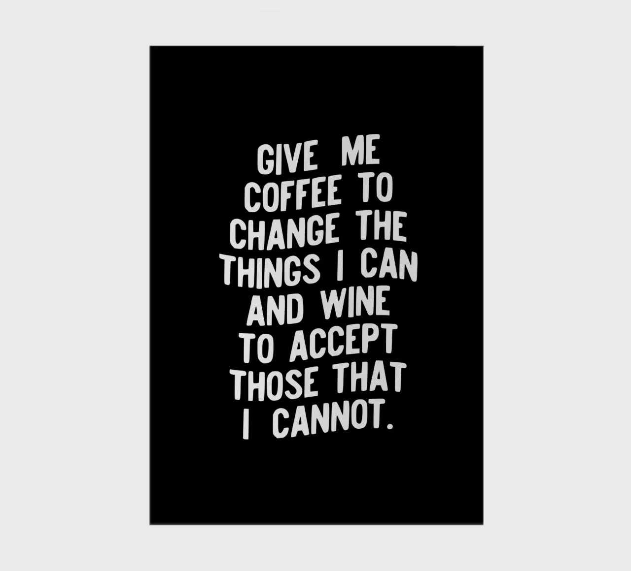 Give Me Coffee to Change the Things I Can Funny Typografie notebook by THE MOTIVATED TYPE