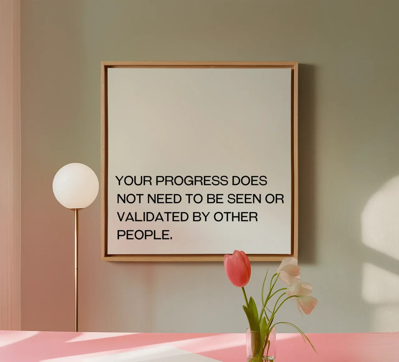 Your Progress does not need to be seen or validated by quote canvas by Paigaam Studio