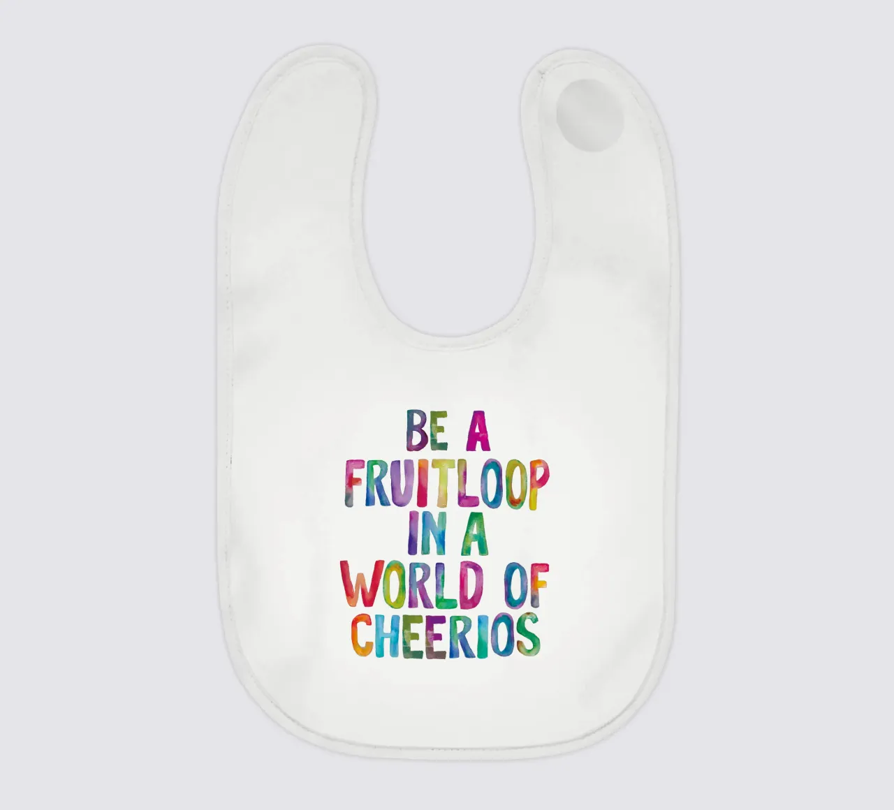 Essere un Fruitloop in un mondo di Cheerios Typografie Design bavaglino da THE MOTIVATED TYPE