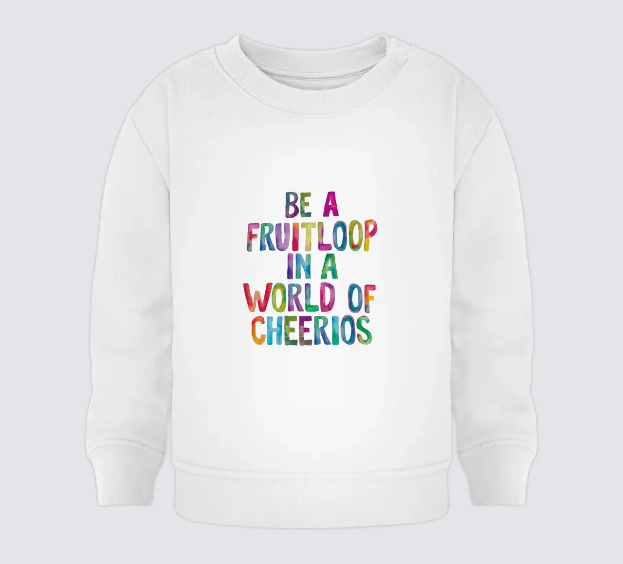 Essere un Fruitloop in un mondo di Cheerios Typografie Design felpa neonato da THE MOTIVATED TYPE