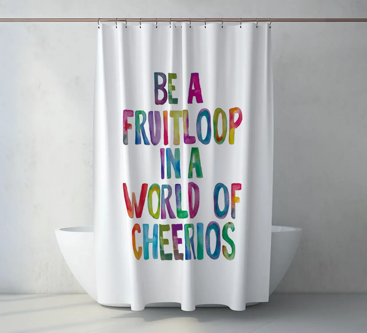 Essere un Fruitloop in un mondo di Cheerios Typografie Design tenda da doccia da THE MOTIVATED TYPE