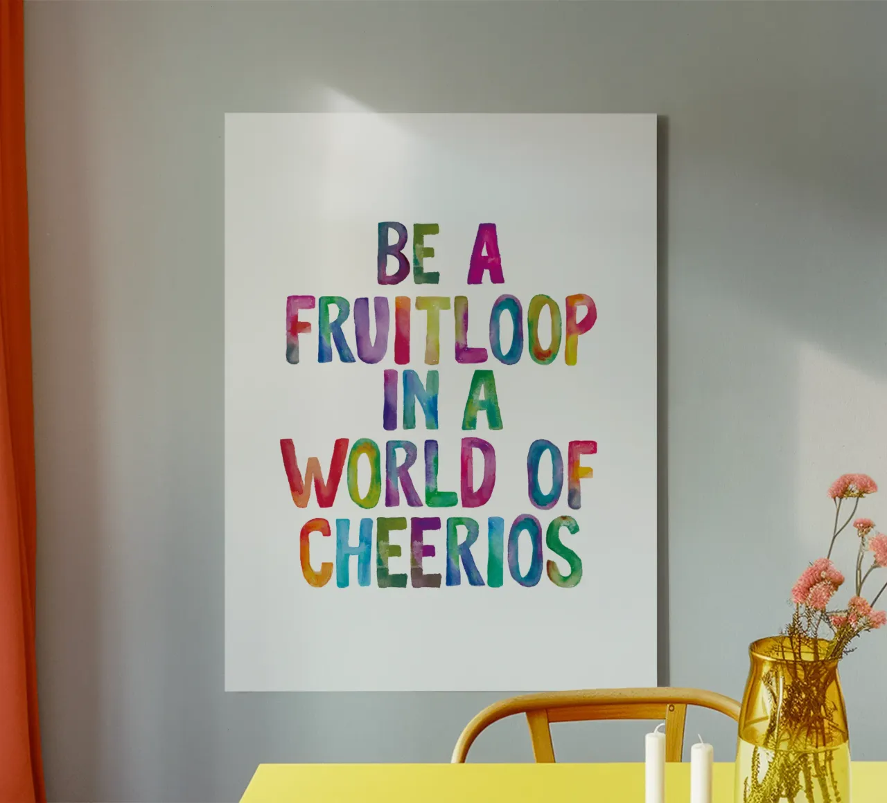 Essere un Fruitloop in un mondo di Cheerios Typografie Design tela da THE MOTIVATED TYPE