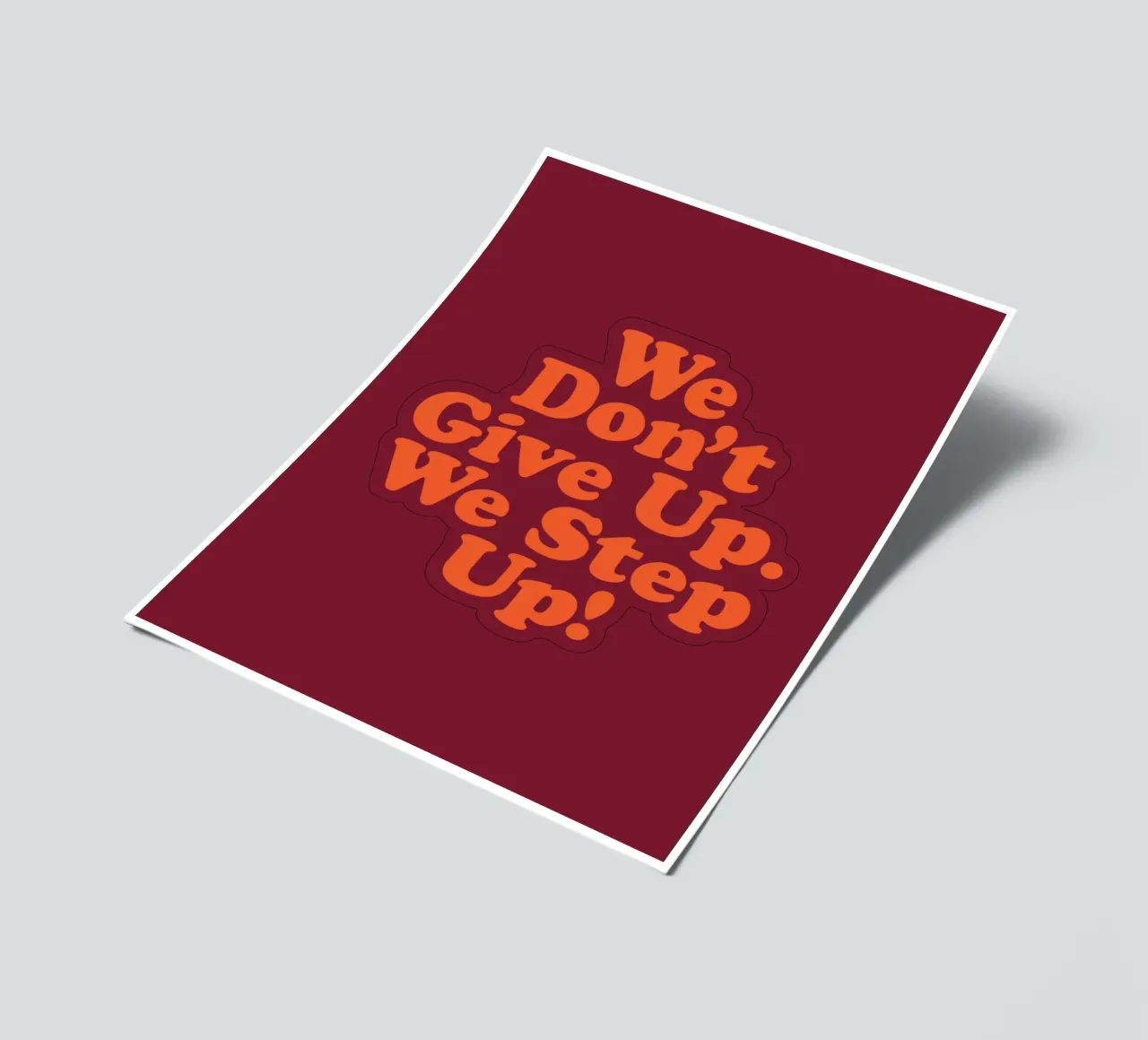 We Don't Give Up We Step Up Typography Design sticker sheet by THE MOTIVATED TYPE