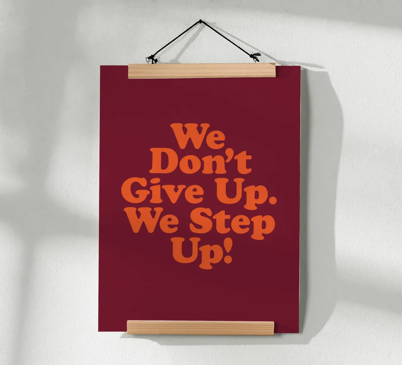 We Don't Give Up We Step Up Typography Design hahnemühle by THE MOTIVATED TYPE