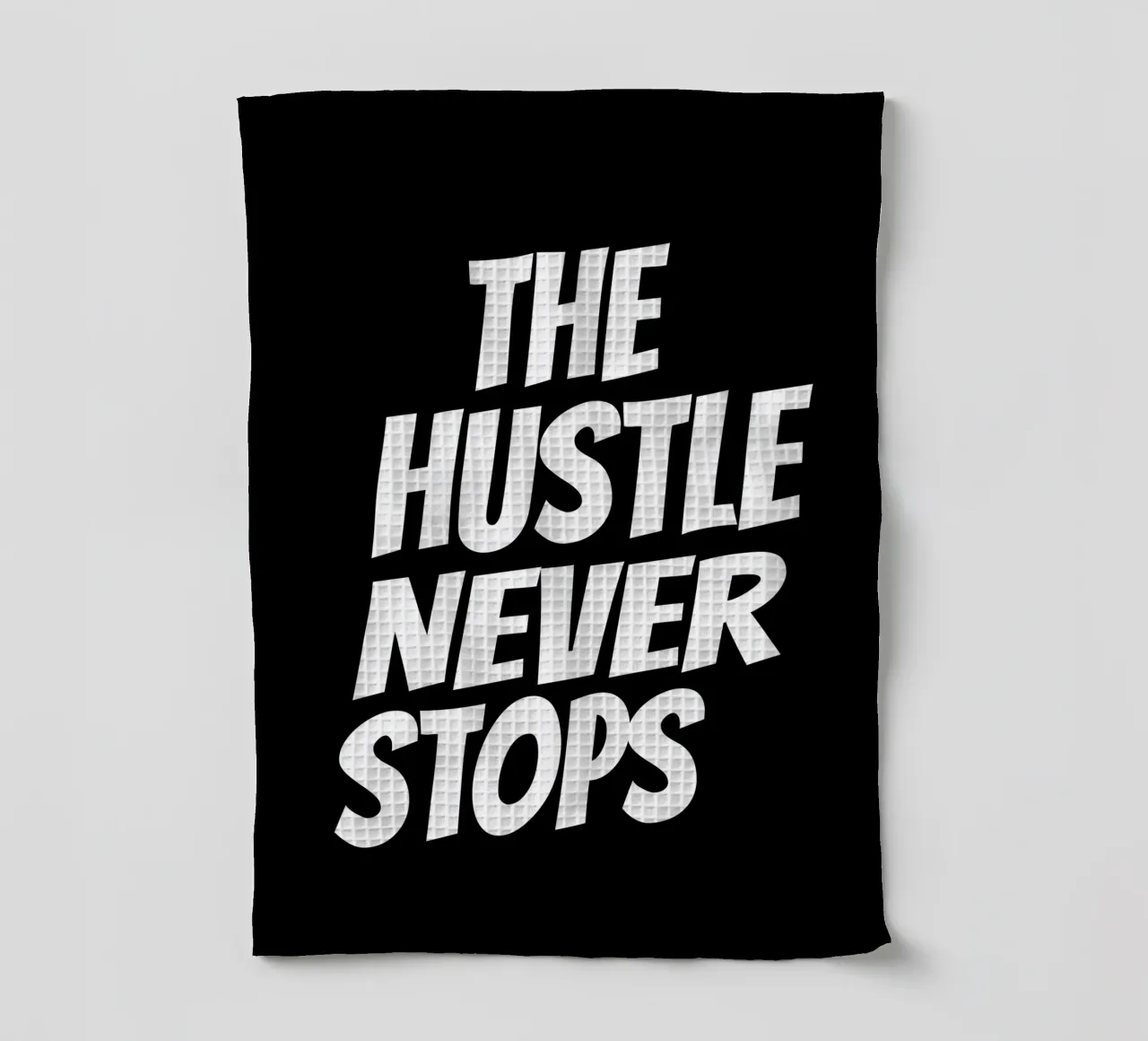 The hustle never stops canovaccio da cucina da happieeagle