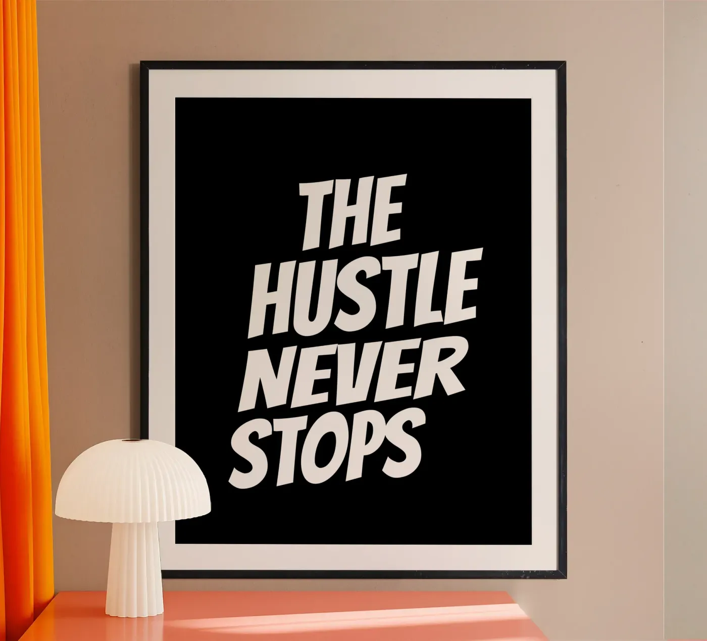 The hustle never stops poster da happieeagle
