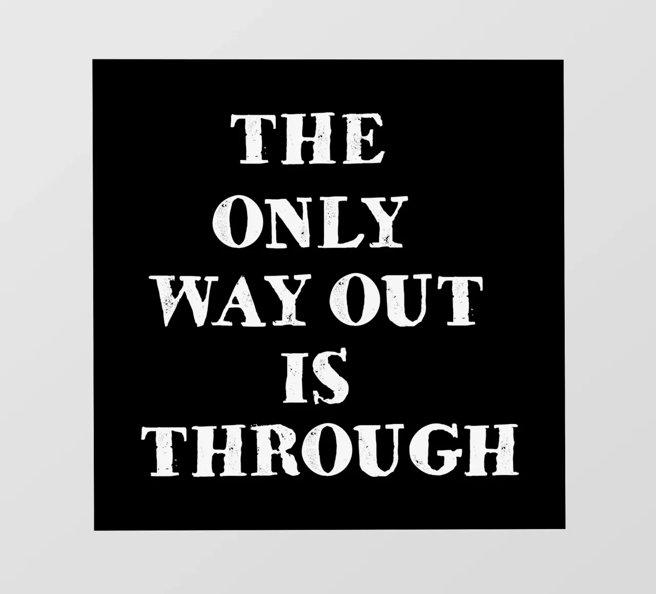 THE ONLY WAY OUT IS THROUGH telo in pvc da happieeagle