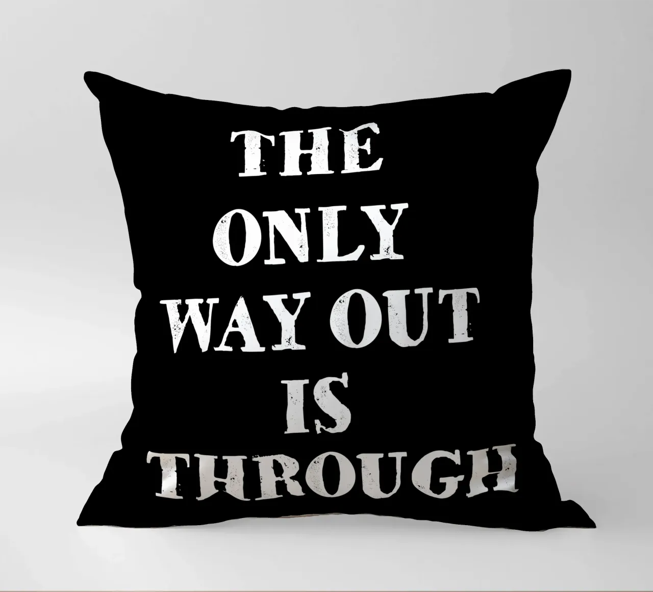 THE ONLY WAY OUT IS THROUGH coussin de happieeagle