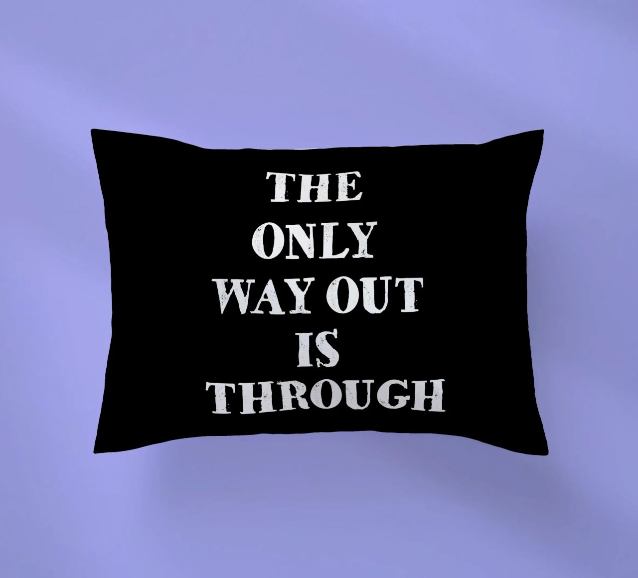 THE ONLY WAY OUT IS THROUGH cuscino da happieeagle