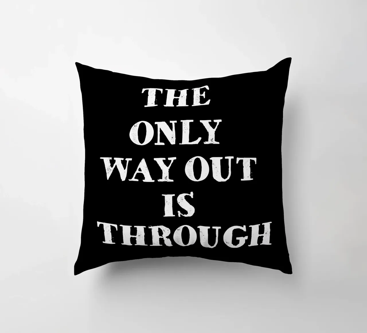 THE ONLY WAY OUT IS THROUGH coussin de happieeagle