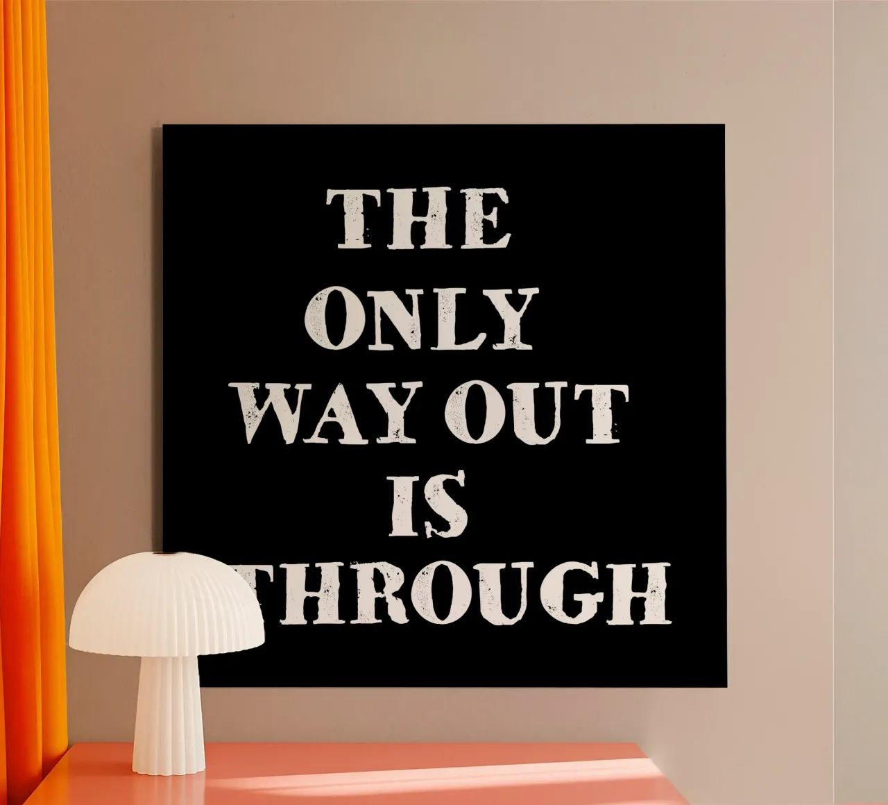 THE ONLY WAY OUT IS THROUGH alluminio dibond da happieeagle