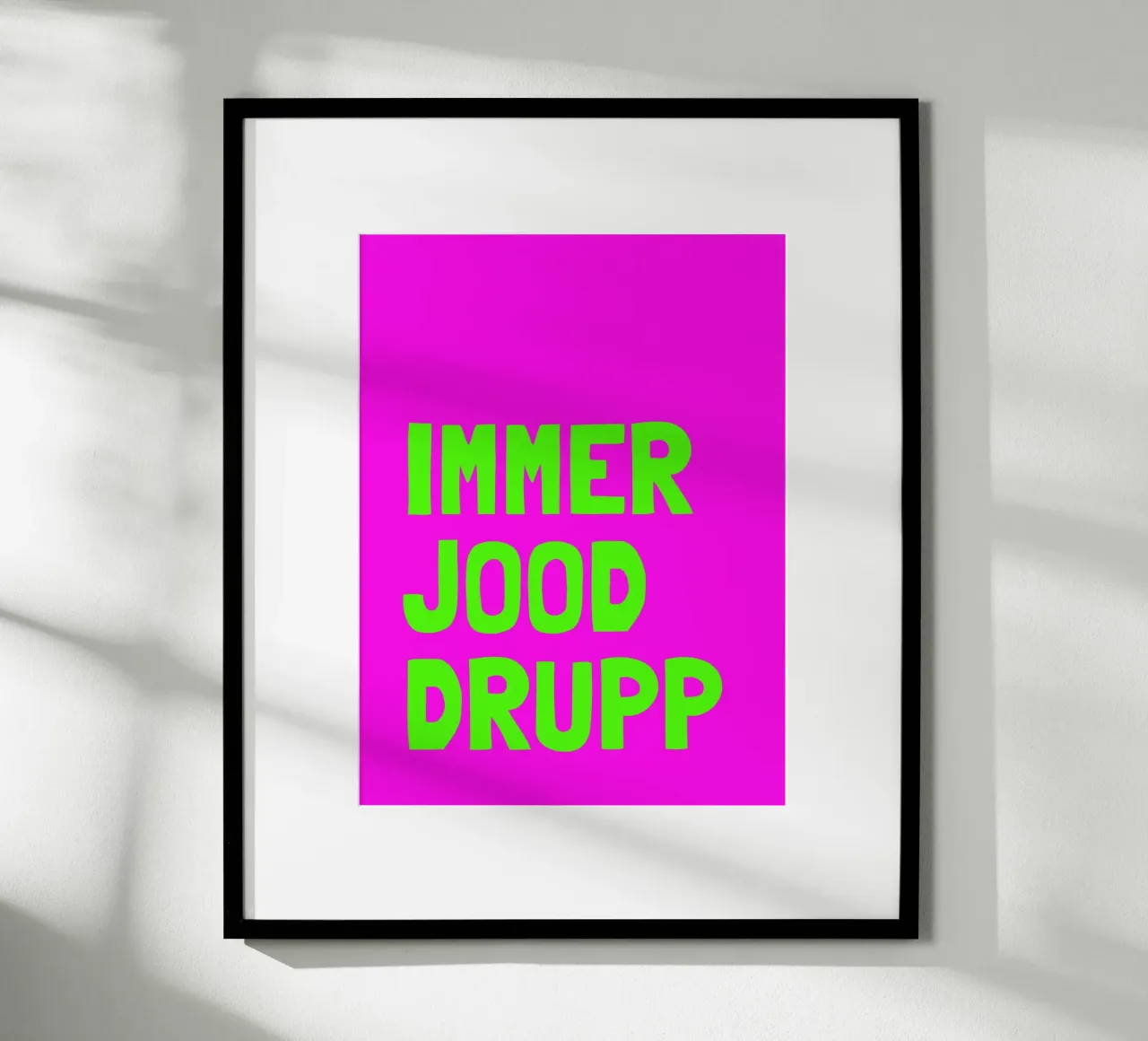 Immer jood drupp poster da Ohkimiko
