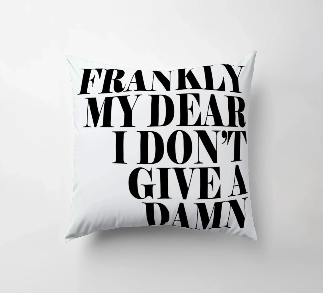 Frankly My Dear I Don’t Give A Damn decorative cushion by Honeymoon Hotel