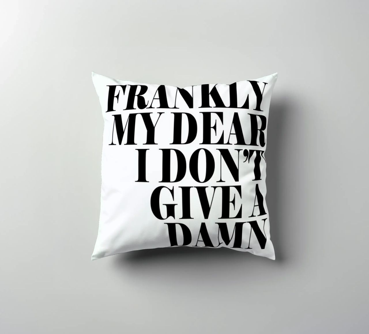 Frankly My Dear I Don’t Give A Damn decorative cushion by Honeymoon Hotel