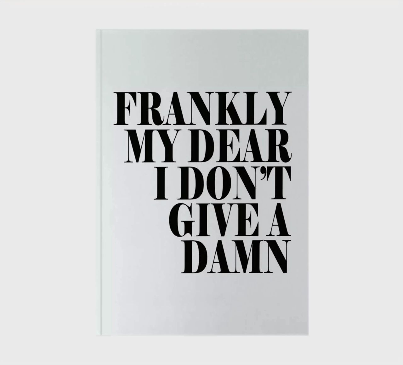Frankly My Dear I Don’t Give A Damn notebook by Honeymoon Hotel