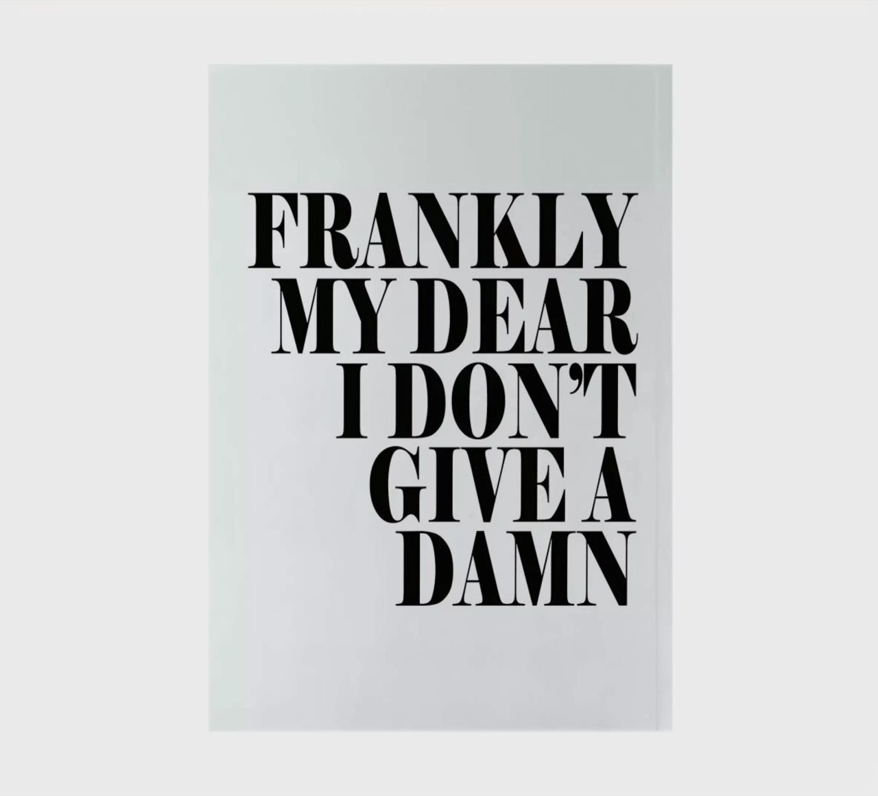 Frankly My Dear I Don’t Give A Damn notebook by Honeymoon Hotel