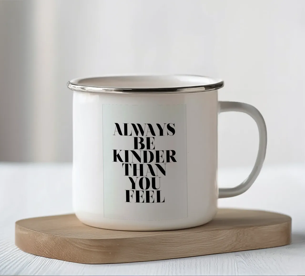 Always Be Kinder Than You Feel tazza in smalto da Honeymoon Hotel
