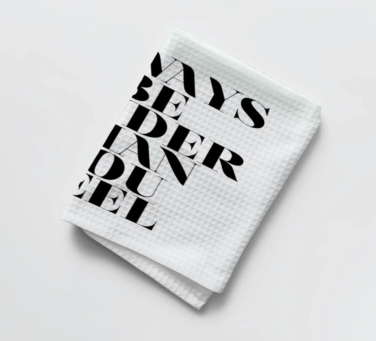 Always Be Kinder Than You Feel tea towel by Honeymoon Hotel