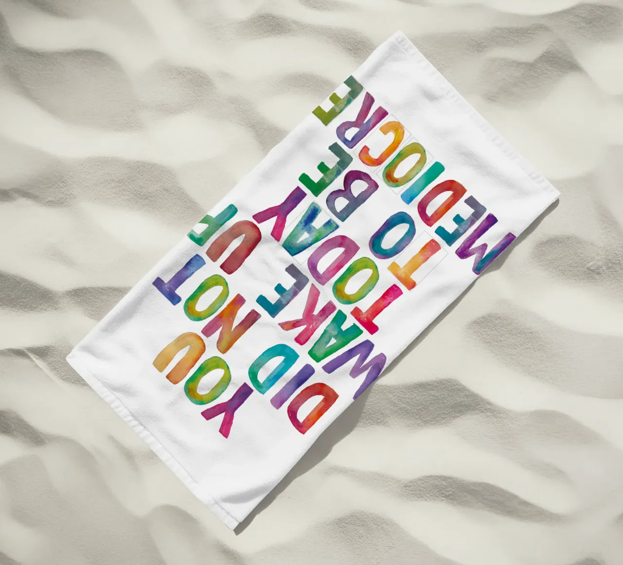 You Did Not Wake Up Today to Be Mediocre Tipografía para niños toalla de playa de THE MOTIVATED TYPE
