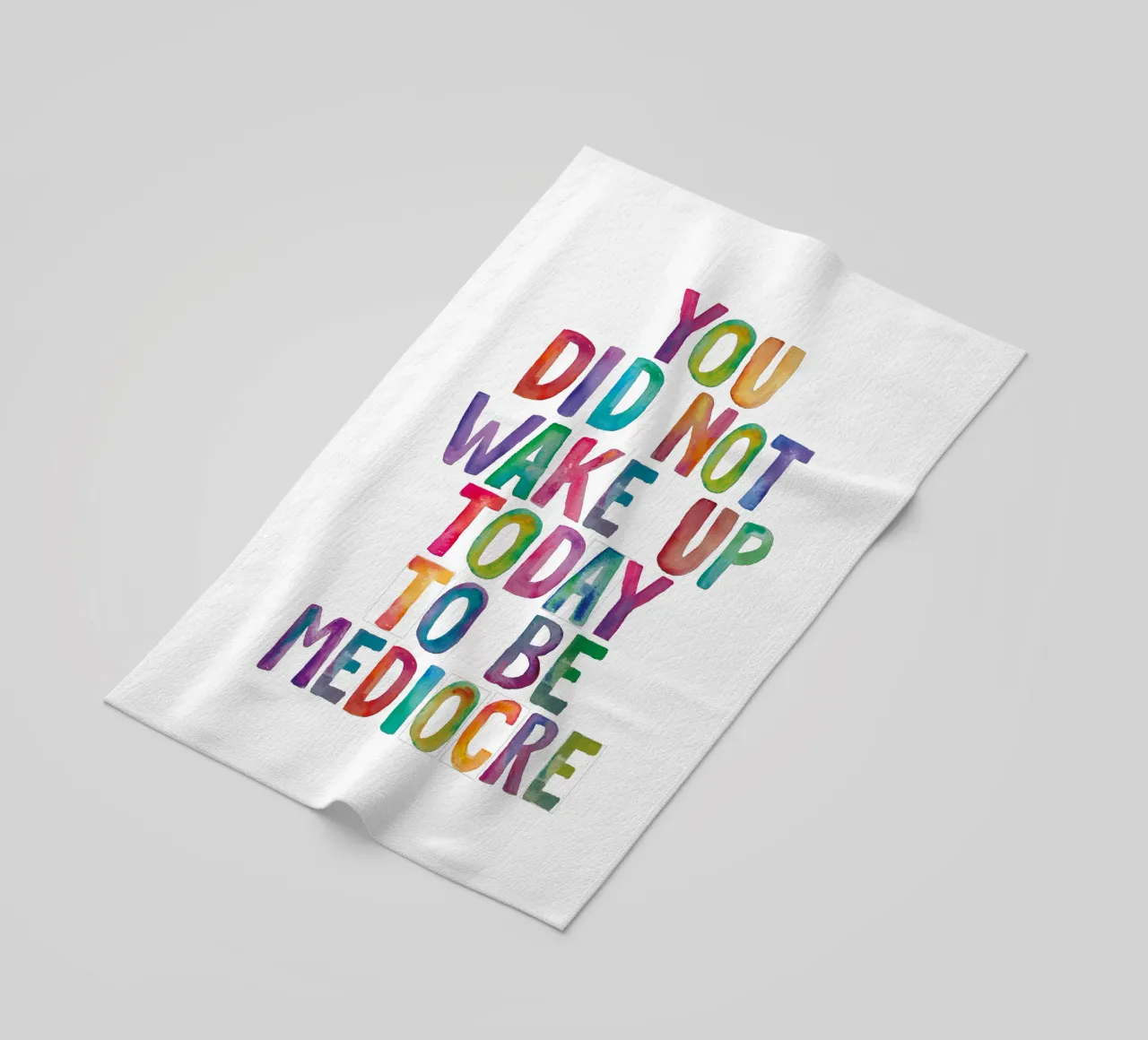 You Did Not Wake Up Today to Be Mediocre Tipografía para niños toalla de playa de THE MOTIVATED TYPE