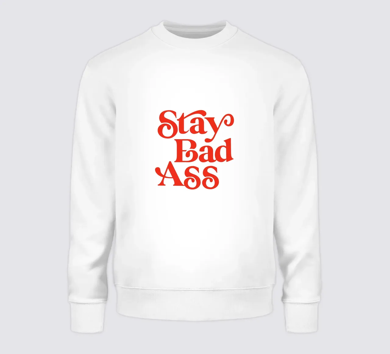 Design tipografico Stay Bad Ass in rosa e rosso felpa da THE MOTIVATED TYPE