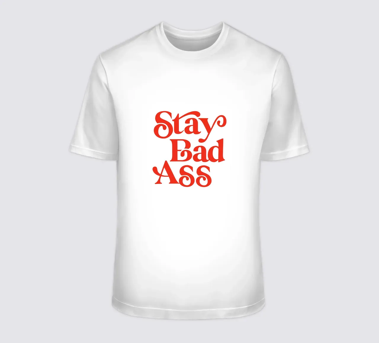 Design tipografico Stay Bad Ass in rosa e rosso t-shirt da THE MOTIVATED TYPE