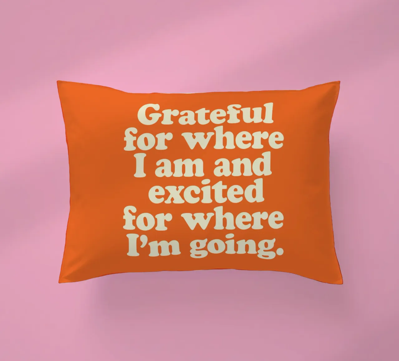 Grateful for Where I am and Excited for Where I'm Going decorative cushion by THE MOTIVATED TYPE