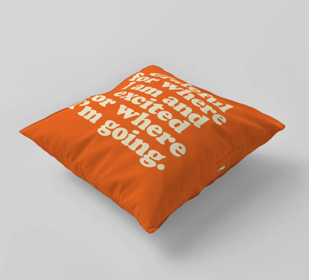 Grateful for Where I am and Excited for Where I'm Going decorative cushion by THE MOTIVATED TYPE