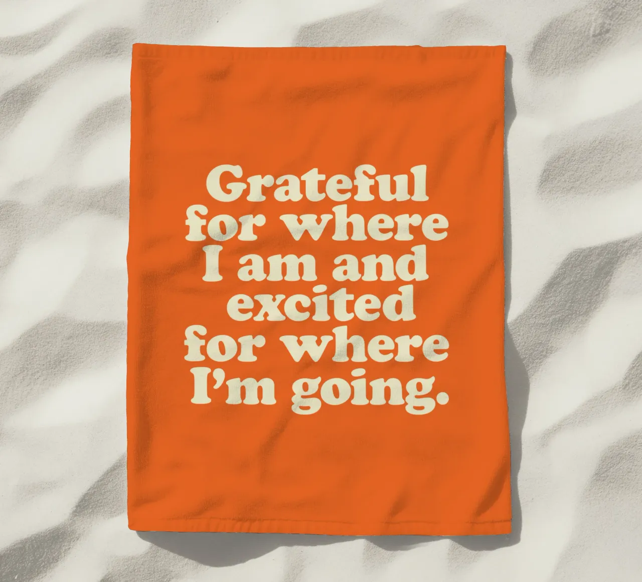 Grateful for Where I am and Excited for Where I'm Going beach towel by THE MOTIVATED TYPE