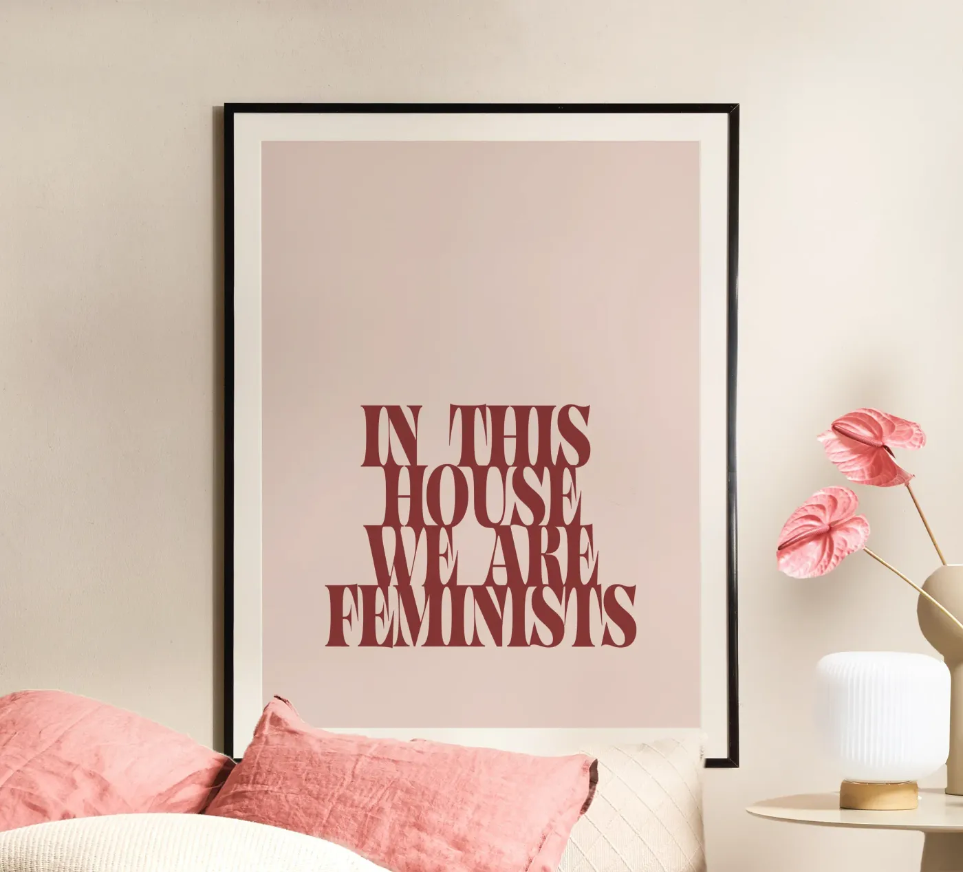 In This House We Are Feminists - Bold Typography Print poster van Blisstype