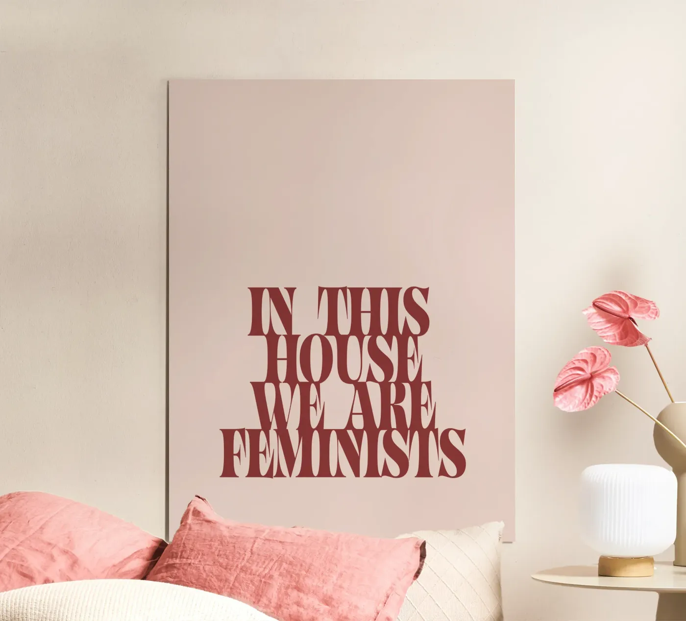 In This House We Are Feminists - Bold Typography Print poster van Blisstype