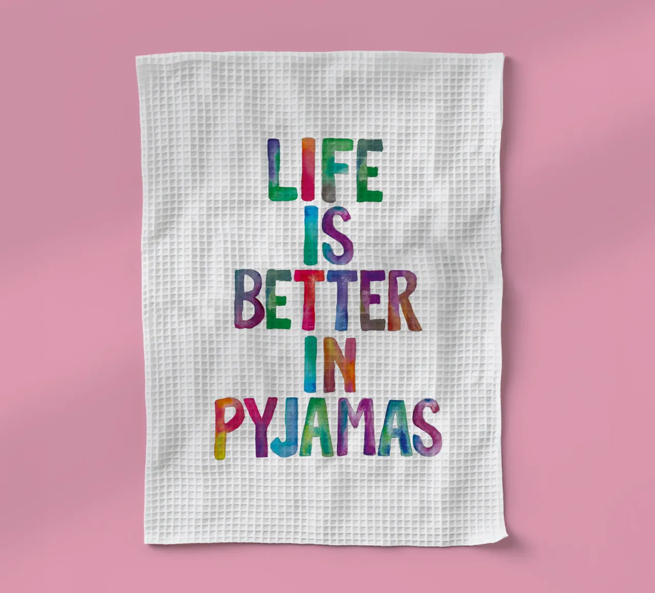 Life is Better in Pyjamas Typography Design tea towel by THE MOTIVATED TYPE