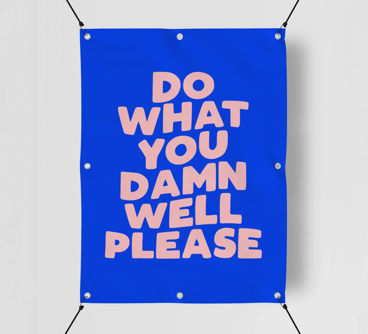 Do what you damn well please Typografie Design in blu telo in pvc da THE MOTIVATED TYPE
