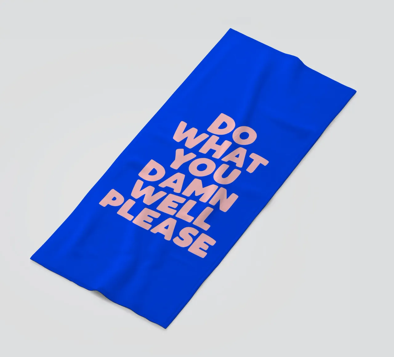 Do what you damn well please Typografie Design in blu telo mare da THE MOTIVATED TYPE